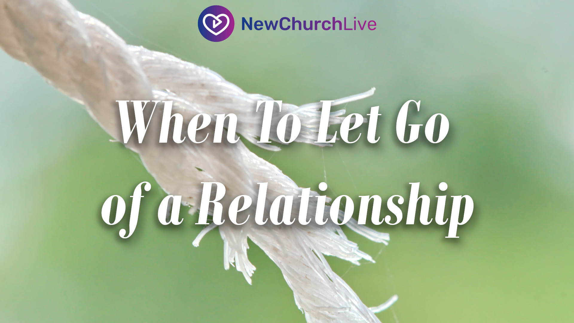 When to Let Go of a Relationship